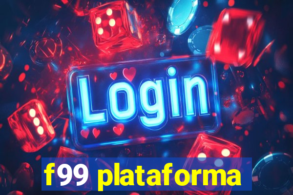 f99 plataforma